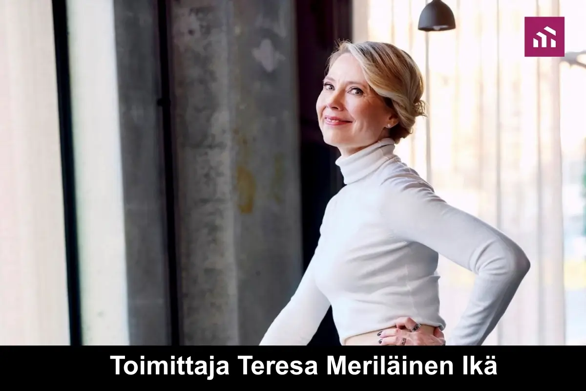 Toimittaja Teresa Meriläinen Ikä